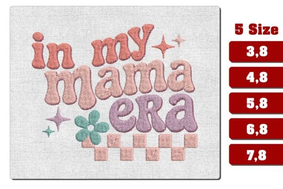 In My Mama Era Embroidery Design Review