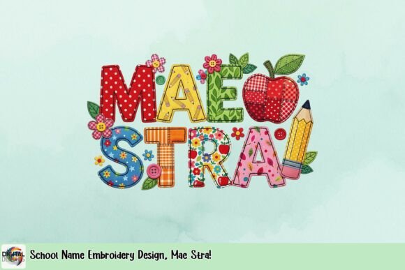 Reviewing the School Name Embroidery Design, Mae Stra
